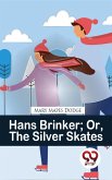 Hans Brinker Or, The Silver Skates (eBook, ePUB)
