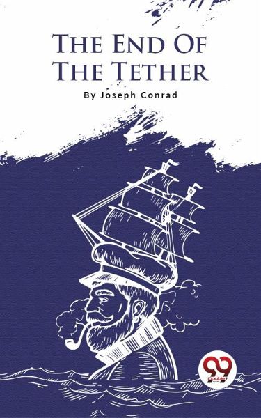 The End Of The Tether (eBook, ePUB) The End Of The Tether (eBook, ePUB)