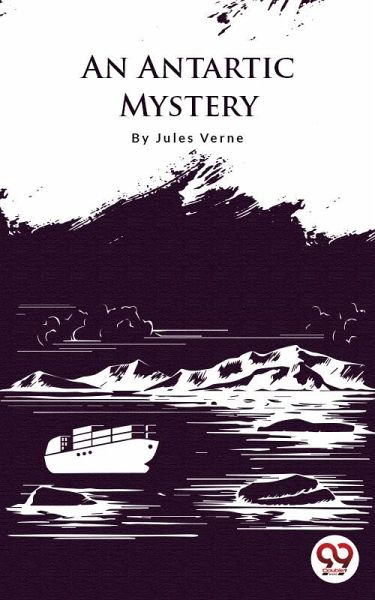 An Antartic Mystery (eBook, ePUB) An Antartic Mystery (eBook, ePUB)