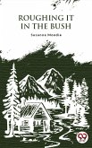Roughing It In The Bush (eBook, ePUB) Roughing It In The Bush (eBook, ePUB)