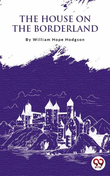 The House On The Borderland (eBook, ePUB)