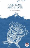 Old Rose And Silver (eBook, ePUB)