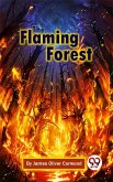 The Flaming Forest (eBook, ePUB) The Flaming Forest (eBook, ePUB)