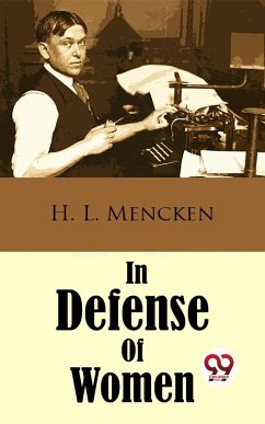 In Defense Of Women (eBook, ePUB) - Mencken, H. L.