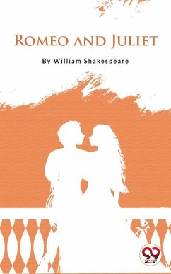 Romeo And Juliet (eBook, ePUB) - Shakespeare, William