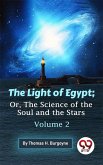 The Light Of Egypt; Or, The Science Of The Soul And The Stars - Volume 2 (eBook, ePUB)