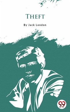 Theft (eBook, ePUB) - London, Jack