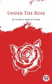 Under The Rose (eBook, ePUB)
