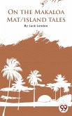 On The Makaloa Mat/Island Tales (eBook, ePUB)