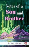 Notes of a Son and Brother (eBook, ePUB)