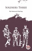 Soldiers Three (eBook, ePUB)