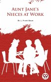 Aunt Jane'S Nieces At Work (eBook, ePUB)