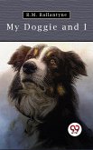 My Doggie And I (eBook, ePUB)