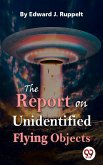 The Report On Unidentified Flying Objects (eBook, ePUB)