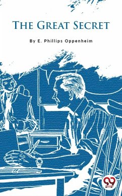 The Great Secret (eBook, ePUB) - Oppenheim, E. Phillips