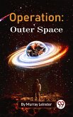 Operation: Outer Space (eBook, ePUB)