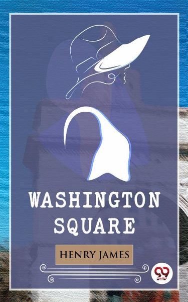 Washington Square (eBook, ePUB) Washington Square (eBook, ePUB)