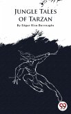 Jungle Tales Of Tarzan (eBook, ePUB)