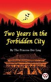 Two Years In the Forbidden City (eBook, ePUB)