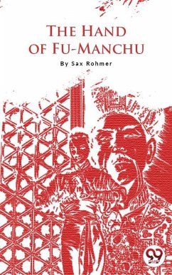 The Hand Of Fu-Manchu (eBook, ePUB) - Rohmer, Sax