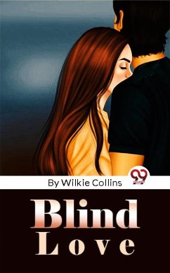 Blind Love (eBook, ePUB) - Collins, Wilkie