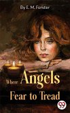 Where Angels Fear to Tread (eBook, ePUB)