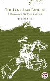 The Lone Star Ranger (eBook, ePUB)