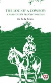 The Log of a Cowboy (eBook, ePUB)