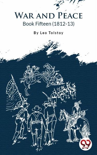 War And Peace Book 15 (eBook, ePUB) War And Peace Book 15 (eBook, ePUB)