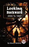 Looking Backward, 2000 To 1887 (eBook, ePUB)