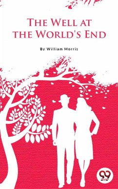 The Well At The World'S End (eBook, ePUB) - Morris, William