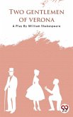 The Two Gentlemen Of Verona (eBook, ePUB)