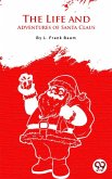 The Life And Adventures Of Santa Claus (eBook, ePUB)