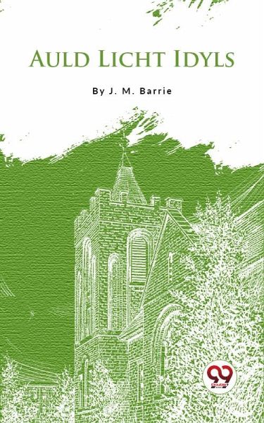 Auld Licht Idylls (eBook, ePUB)