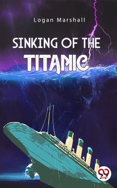 Sinking of The Titanic (eBook, ePUB) Sinking of The Titanic (eBook, ePUB)