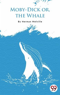 Cover Moby Dick; Or, The Whale (eBook, ePUB)
