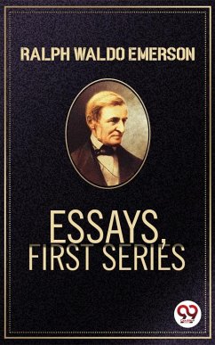 Essays, First Series (eBook, ePUB) - Emerson, Ralph Waldo