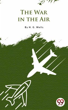 The War In The Air (eBook, ePUB) - Wells, H. G.