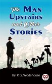 The Man Upstairs and Other Stories (eBook, ePUB)