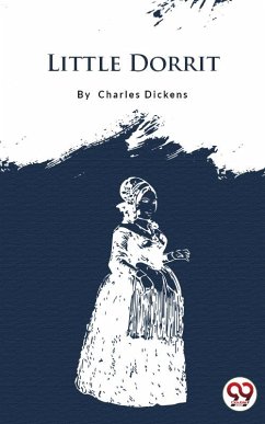 Little Dorrit (eBook, ePUB) - Dickens, Charles