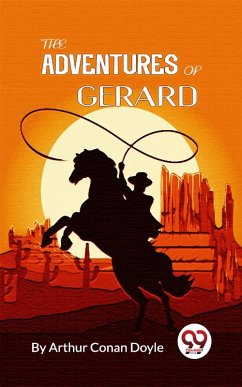 The Adventures of Gerard (eBook, ePUB) - Doyle, A. Conan