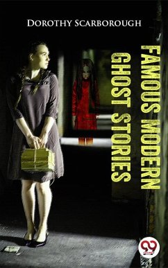 Famous Modern Ghost Stories (eBook, ePUB) - Scarborough, Dorothy