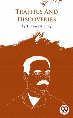 Traffics And Discoveries (eBook, ePUB) - Kipling, Rudyard