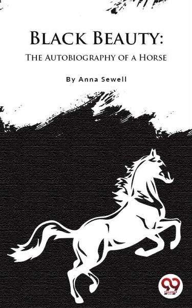 Black Beauty : The Autobiography of a Horse (eBook, ePUB) Black Beauty : The Autobiography of a Horse (eBook, ePUB)
