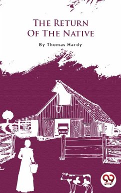 The Return Of The Native (eBook, ePUB) - Hardy, Thomas
