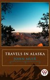 Travels In Alaska (eBook, ePUB) Travels In Alaska (eBook, ePUB)
