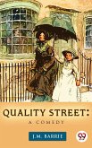 Quality Street: A Comedy (eBook, ePUB)