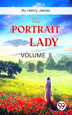 The Portrait of a Lady Volume II (eBook, ePUB) - James, Henry