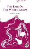 The Lair Of The White Worm (eBook, ePUB)