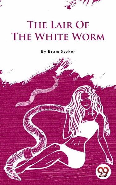 The Lair Of The White Worm (eBook, ePUB) The Lair Of The White Worm (eBook, ePUB)